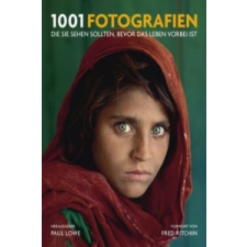  1001 Fotografien – Paul Lowe,Maria Meinel idegen nyelvű könyv