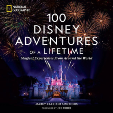  100 Disney Adventures of a Lifetime – Marcy Carriker Smothers idegen nyelvű könyv