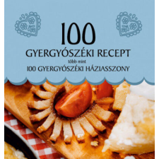 100 gyergyószéki recept, több mint 100 gyergyószéki háziasszony gasztronómia