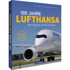  100 Jahre Lufthansa – Manfred Knappe,Dietmar Plath (Pevná) idegen nyelvű könyv