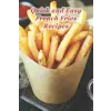  100 Quick and Easy French Fries Recipes – Mohamed Sizzling Carolyn ()