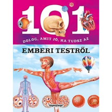  101 dolog, amit jó ha tudsz az emberi testről gyermek- és ifjúsági könyv