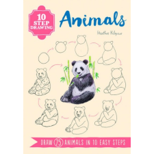  10 Step Drawing: Animals – Heather Kilgour idegen nyelvű könyv