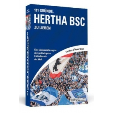  111 Gründe, Hertha BSC zu lieben – Knut Beyer,Thomas Matzat idegen nyelvű könyv