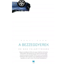 21. század A bezzeggyerek és más felnőttmesék egyéb e-könyv