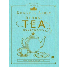 21. Század Kiadó A hivatalos Downton Abbey Ötórai Tea Szakácskönyv gasztronómia