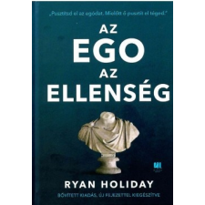 21. Század Kiadó Ryan Holiday-Az ego az ellenség (új példány) társadalom- és humántudomány