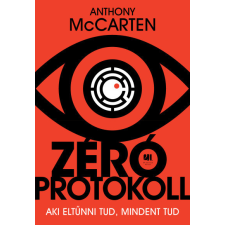 21. Század Kiadó Zéró protokoll - Anthony McCarten regény
