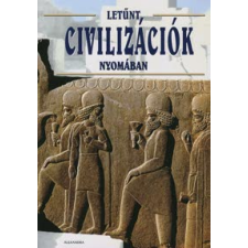 LETŰNT CIVILIZÁCIÓK történelem
