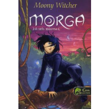 Moony Witcher MORGA - A SZÉL MÁGUSA gyermek- és ifjúsági könyv