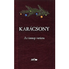 Hunyadi Csaba Zsolt KARÁCSONY - AZ ÜNNEP VARÁZSA irodalom