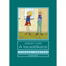 Mándy Iván A LOCSOLÓKOCSI gyermek- és ifjúsági könyv