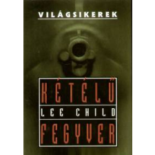 Lee Child Kétélű fegyver regény