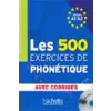  500 EXERCICES DE PHONETIQUE A1/A2 AVEC CORRIGÉS + AUDIO CD – Dominique Abry
