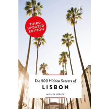 500 Hidden Secrets of Lisbon – Miguel Judice idegen nyelvű könyv