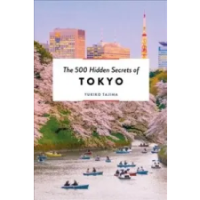  500 Hidden Secrets of Tokyo – Tajima,Yukiko idegen nyelvű könyv