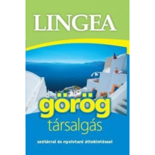 Lingea Kft. LINGEA GÖRÖG TÁRSALGÁS - SZÓTÁRRAL ÉS NYELVTANI ÁTTEKINTÉSSEL nyelvkönyv, szótár