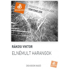 Rákosi Viktor ELNÉMULT HARANGOK szépirodalom