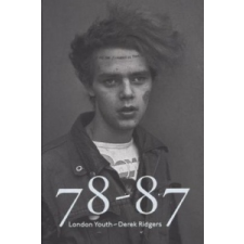  78/87 London Youth – Derek Ridgers idegen nyelvű könyv
