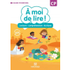  À moi de lire ! CP (2019) - Cahier de lecture - compréhension - écriture | WOJCIECHOWSKI-SAVADOUX,BERTRAND,BOUILLAUD,RABOT,Tricoche