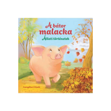  A bátor malacka - Állati történetek gyermek- és ifjúsági könyv