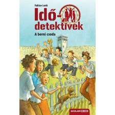  A berni csoda - Idődetektívek 15. kötet gyermek- és ifjúsági könyv