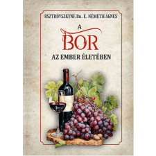 A bor az ember életében történelem