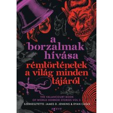 A borzalmak hívása - Rémtörténetek a világ minden tájáról regény