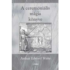  A ceremóniális mágia könyve I. kötet ezoterika
