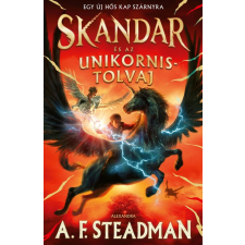 A.F. Steadman - Skandar és az unikornistolvaj egyéb könyv