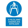  A felüljáró használata kötelező! - öntapadó, 160*240mm