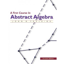 A First Course in Abstract Algebra – John B. Fraleigh idegen nyelvű könyv