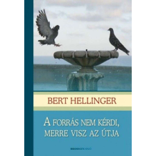 A forrás nem kérdi merre visz az útja életmód, egészség