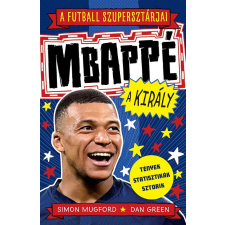  A futball szupersztárjai: Mbappé, a király egyéb könyv