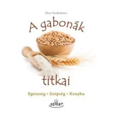  A gabonák titkai életmód, egészség