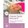  A hiperaktív, figyelemhiányos gyerek /Segítség az ADHD megértéséhez és kezeléséhez (2. kiadás)