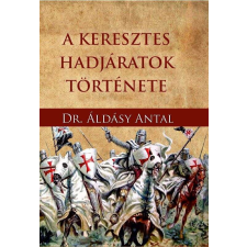 A keresztes hadjáratok története történelem