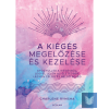  A kiégés megelőzése és kezelése - Gyógyulj ki a kiégésből, legyél jelen az életedben, legyen célod és belső békéd