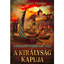  A királyság kapuja - Nándorfehérvár, 1521 regény