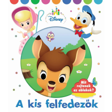  - A KIS FELFEDEZÕK - DISNEY - MIT REJTENEK AZ ABLAKOK? gyermek- és ifjúsági könyv
