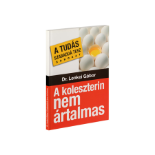 A koleszterin nem ártalmas vitamin és táplálékkiegészítő