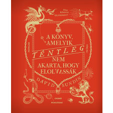 A könyv, amelyik TÉNYLEG nem akarta, hogy elolvassák egyéb könyv