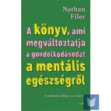 A könyv, ami megváltoztatja a gondolkodásodat a mentális egészségről életmód, egészség