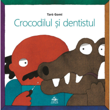 A krokodil és a fogorvos - Taro Gomi gyermek- és ifjúsági könyv