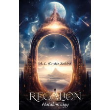 A. L. Kovács Szilárd - Regalion - Hatalomvágy egyéb könyv