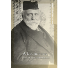  - A Lechnerek - Források a család krónikájához egyéb könyv