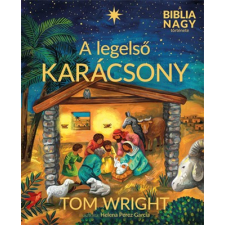  A legelső karácsony - A Biblia nagy története §K gyermek- és ifjúsági könyv