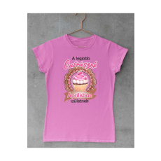  A legjobb cukrászok áprilisban születnek női póló - egyedi mintás, 12 szín, S-2XL