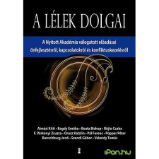 A lélek dolgai - A Nyitott Akadémia válogatott előadásai életmód, egészség