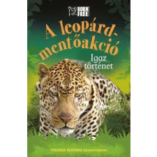  A leopárd-mentőakció - Igaz történet gyermek- és ifjúsági könyv